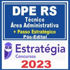 DPE RS (Técnico - Área Administrativa + Passo) Pós Edital - Estratégia 2023