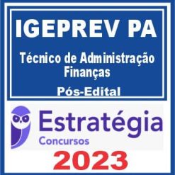 IGEPREV PA (Técnico de Administração e Finanças) Pós Edital - Estratégia 2023
