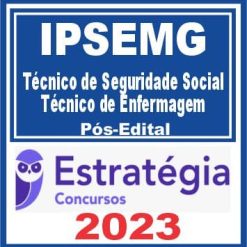 IPSEMG (Técnico de Seguridade Social - Técnico de Enfermagem) Pós Edital - Estratégia 2023