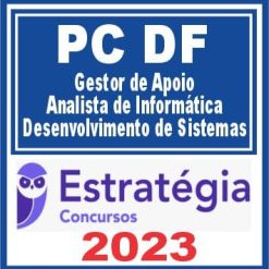 PC DF (Gestor de Apoio - Analista de Informática - Desenvolvimento de Sistemas) Estratégia 2023