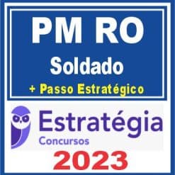PM RO (Soldado + Passo) Estratégia 2023