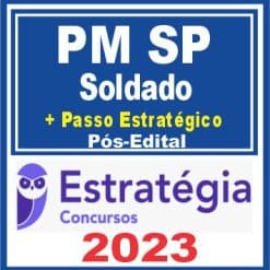 PM SP (Soldado + Passo) Pós Edital - Estratégia 2023