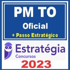 PM TO (Oficial + Passo) Estratégia 2023