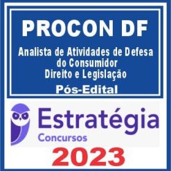 PROCON DF (Analista de Atividades de Defesa do Consumidor - Direito e Legislação) Pós Edital - Estratégia 2023