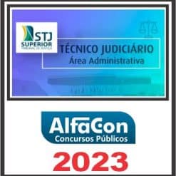 STJ (TÉCNICO JUDICIÁRIO - ÁREA ADMINISTRATIVA) ALFACON 2023