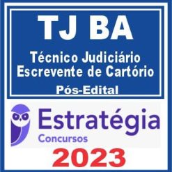 TJ BA (Técnico Judiciário - Escrevente de Cartório) Pós Edital - Estratégia 2023