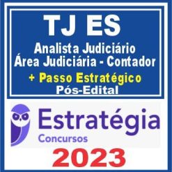 TJ ES (Analista Judiciário - Área Judiciária - Contador + Passo) Pós Edital - Estratégia 2023