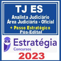 TJ ES (Analista Judiciário - Área Judiciária - Oficial + Passo) Pós Edital - Estratégia 2023