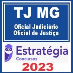 TJ MG (Oficial Judiciário - Oficial de Justiça) Estratégia 2023