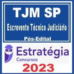 TJM SP (Escrevente Técnico Judiciário) Pós Edital - Estratégia 2023