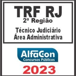 TRF RJ - 2ª REGIÃO (TÉCNICO JUDICIÁRIO - ÁREA ADMINISTRATIVA) ALFACON 2023