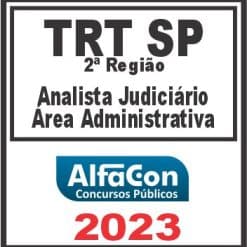 TRT SP - 2ª REGIÃO (ANALISTA JUDICIÁRIO - ÁREA ADMINISTRATIVA) ALFACON 2023