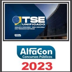 TSE UNIFICADO (ANALISTA JUDICIÁRIO - ÁREA JUDICIÁRIA) ALFACON 2023