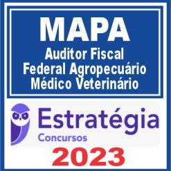 MAPA (Auditor Fiscal Federal Agropecuário - Médico Veterinário) Estratégia 2023