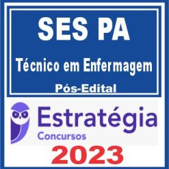SES PA (Técnico em Enfermagem) Pós Edital - Estratégia 2023