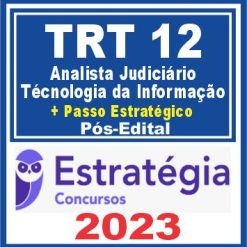 TRT SC - 12ª Região (Analista Judiciário - Tecnologia da Informação + Passo) Pós Edital - Estratégia 2023