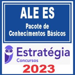 ALE ES ( Pacote de Conhecimentos Básicos) Estratégia 2023