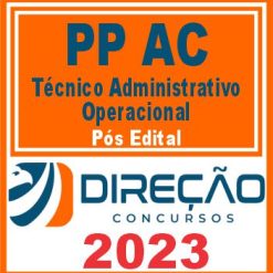 POLÍCIA PENAL AC (TÉCNICO ADMINISTRATIVO OPERACIONAL) DIREÇÃO 2023