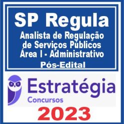 SP Regula (Analista de Regulação de Serviços Públicos - Área I - Administrativo) Pós Edital