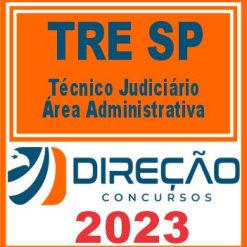 TRE SP (TÉCNICO JUDICIÁRIO - ÁREA ADMINISTRATIVA) DIREÇÃO 2023