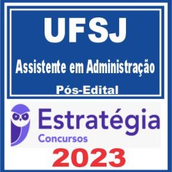 UFSJ (Assistente em Administração) Pós Edital - Estratégia 2023