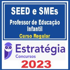 SEED e SMEs - Secretarias de Educação (Professor de Educação) Curso Regular - Estratégia 2023