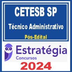 CETESB SP (Técnico Administrativo) Pós Edital - Estratégia 2024