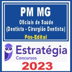 PM MG (Oficiais de Saúde - Dentista - Cirurgião Dentista) Pós Edital - Estratégia 2023