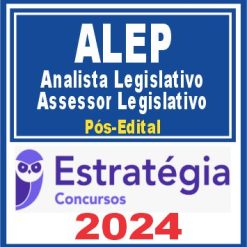 ALEP (Analista Legislativo - Assessor Legislativo) Pós Edital - Estratégia 2024