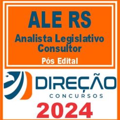 ALE RS (Analista Legislativo - Consultor) Pós Edital - Direção 2024