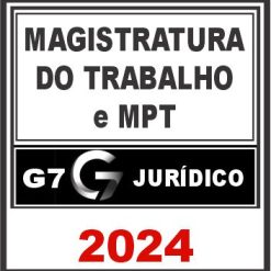 Magistratura do Trabalho e MPT - G7 Jurídico 2024