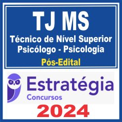 TJ MS (Técnico de Nível Superior - Psicólogo - Psicologia) Pós Edital - Estratégia 2024
