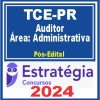 TCE-PR (Auditor de Controle Externo - Área: Administrativa) Pacote Passo Estratégico - 2024 (Pós-Edital)