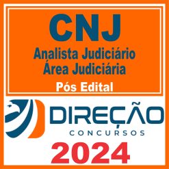 CNJ (Analista Judiciário - Área Judiciária) Pós Edital - Direção 2024