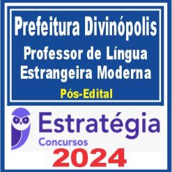 Prefeitura de Divinópolis-MG (Professor de Língua Estrangeira Moderna) Pacote - 2024 (Pós-Edital)