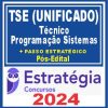 TSE - Concurso Unificado (Técnico Judiciário - Programação de Sistemas) Pacotaço - Pacote Teórico + Pacote Passo Estratégico - 2024 (Pós-Edital)