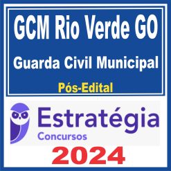 GCM de Rio Verde (Guarda Civil Municipal) Pós Edital - Estratégia 2024