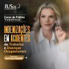 Prática em Indenizações em acidentes de trabalho e doenças ocupacionais