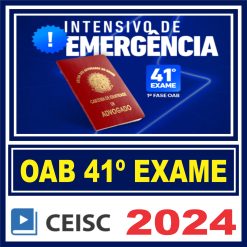 OAB 1ª Fase 41 Exame (Intensivo de Emergência) Ceisc 2024