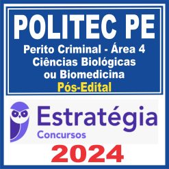 POLITEC PE (Perito Criminal - Área 4 - Ciências Biológicas ou Biomedicina) Pós Edital - Estratégia 2024