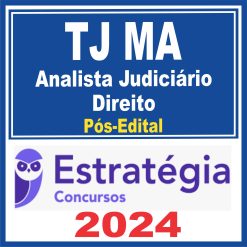 TJ MA (Analista Judiciário - Direito) Pós Edital - Estratégia 2024