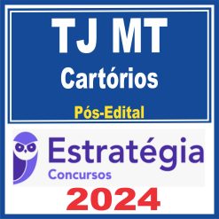 TJ MT (Cartórios) Pós Edital - Estratégia 2024