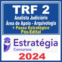 TRF 2 - RJ/ES (Analista Judiciário - Área de Apoio - Arquivologia + Passo) Pós Edital - Estratégia 2024