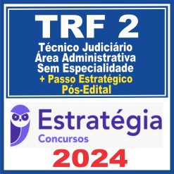 TRF 2 - RJ/ES (Técnico Judiciário - Área Administrativa - Sem Especialidade + Passo) Pós Edital